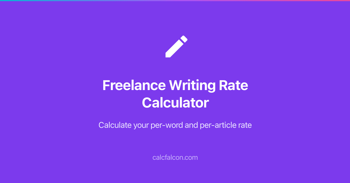Rate Writing Freelance Writing Rate Calculator - Per-Word & Per-Article