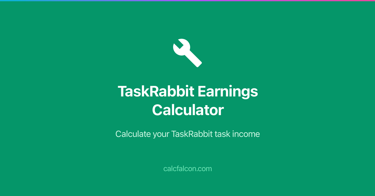 TaskRabbit Calculator - Calculate Your True Earnings